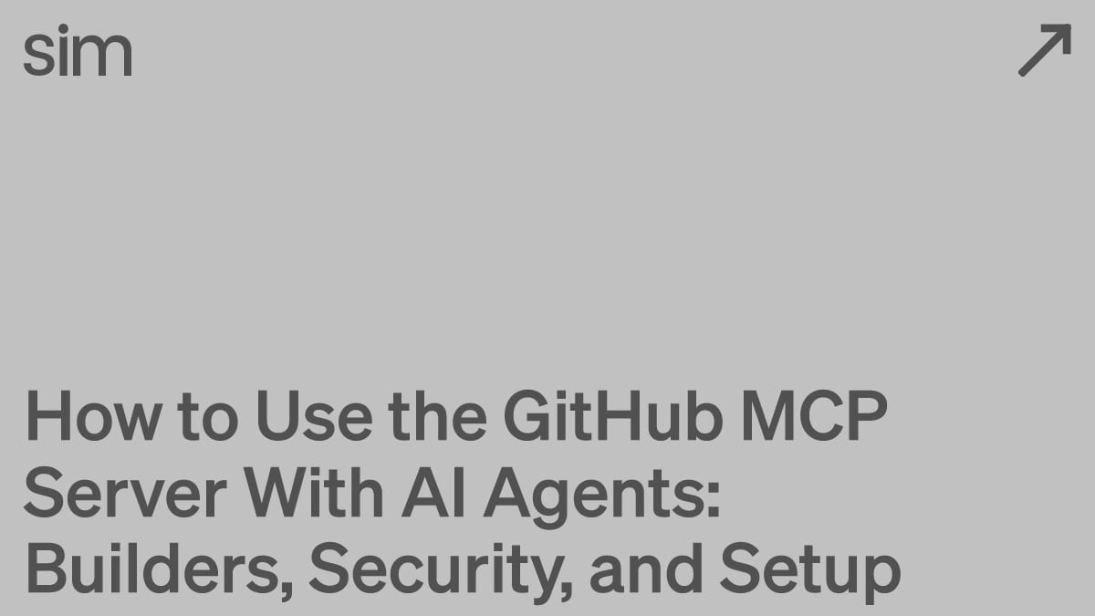 How to Use the GitHub MCP Server With AI Agents: Builders, Security, and Setup